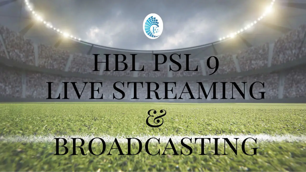 HBLPSL 9 lIVE STREAMING AND BROADCASTING